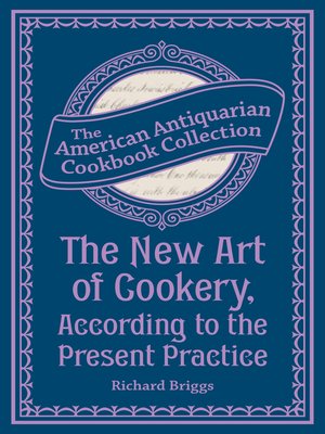 cover image of The New Art of Cookery, According to the Present Practice